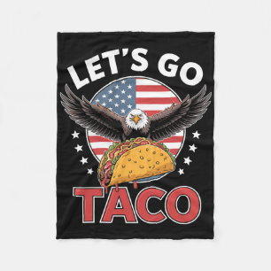 Let's Go Taco Us Flag Eagle For Men And Women 1 Fleece Blanket