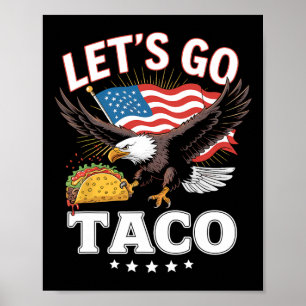 Let's Go Taco Us Flag Eagle For Men And Women 2 Poster
