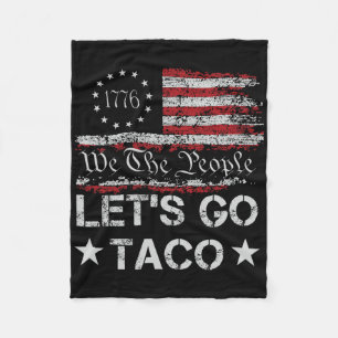 Let's Go Taco Us Flag We The People Retro Men Wome Fleece Blanket