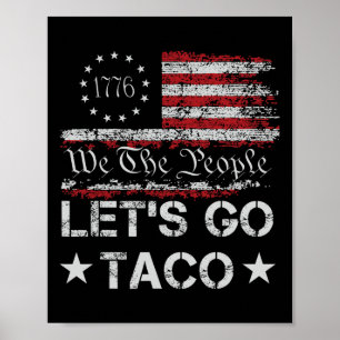 Let's Go Taco Us Flag We The People Retro Men Wome Poster