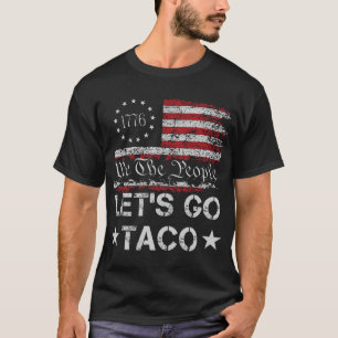 Let's Go Taco Us Flag We The People Retro Men Wome T-Shirt
