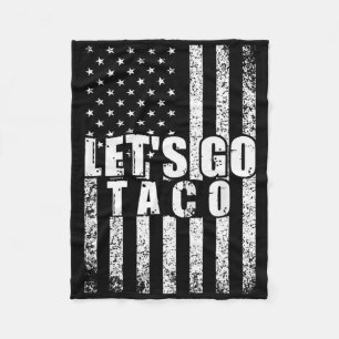 Let's Go Taco Usa American Flag Funny Men Women Vi Fleece Blanket