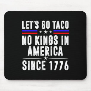 Let's Go Teco No Kings In America Since 1776 Anti Mouse Pad