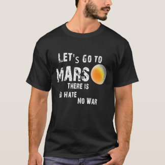 Let's Go to Mars T-Shirt