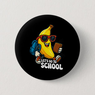 Let's Go To School Funny Bananas Back To School Fo 6 Cm Round Badge