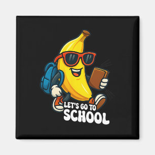 Let's Go To School Funny Bananas Back To School Fo Magnet