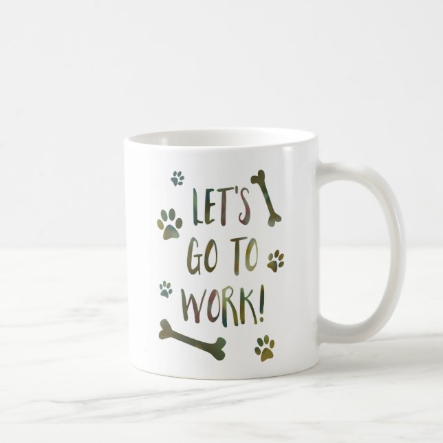 let's go to work dog coffee mug (Right)