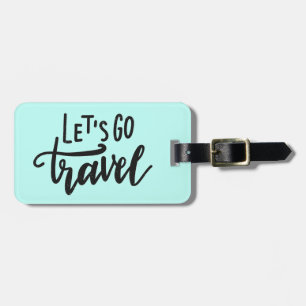 Let's Go Travel Luggage Tag