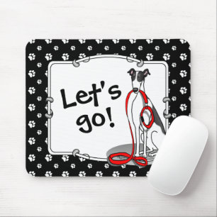 Let's Go! (walk) Greyhound Dog (black white) Funny Mouse Pad