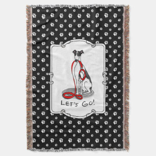Let's Go! (walk) Greyhound Dog (black white) Funny Throw Blanket