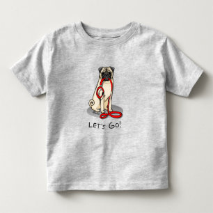 Let's Go! (walk) Pug Dog (light fawn) Leash Cute Toddler T-Shirt