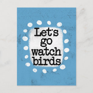Let's Go Watch Birds Postcard