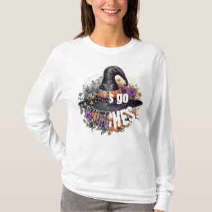 Let's go witches. T-Shirt