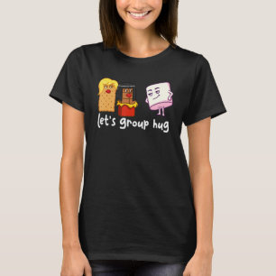 Let's Group Hug S'mores Marshmallow Camping Smores T-Shirt
