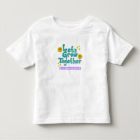 Let's Grow Together Baby T-shirt