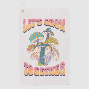 Let's grow together golf towel