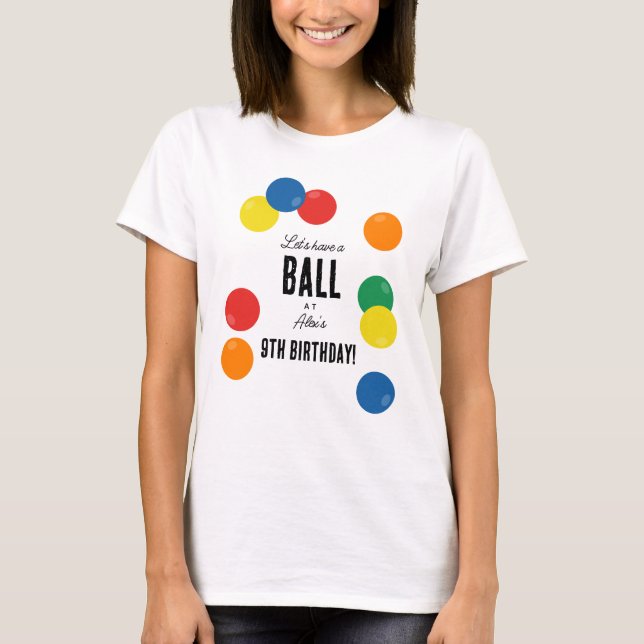 Let's Have a Ball Colourful Ball Birthday Party Mu T-Shirt (Front)