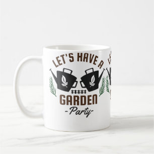 Let'S Have A Garden Party - Garden Flowers Gardeni Coffee Mug