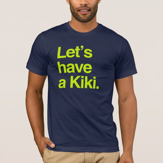 Let's have a kiki (neon) T-Shirt (Front)