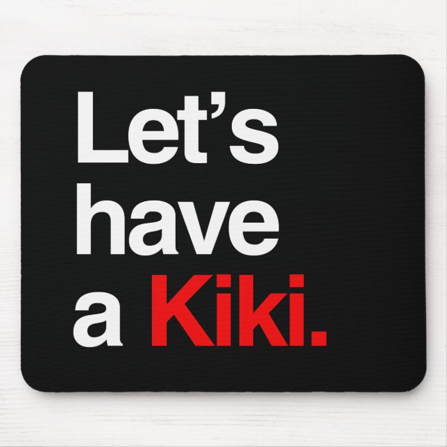 Let's have a kiki  -.png mouse pad (Front)