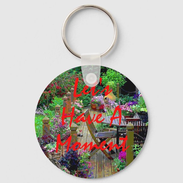 Let's Have A Moment Keychain (Front)