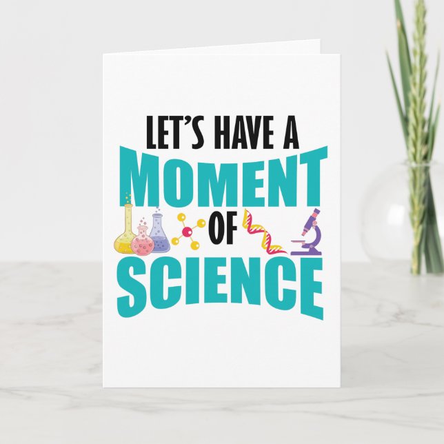 Let's Have A Moment Of Science Card (Front)