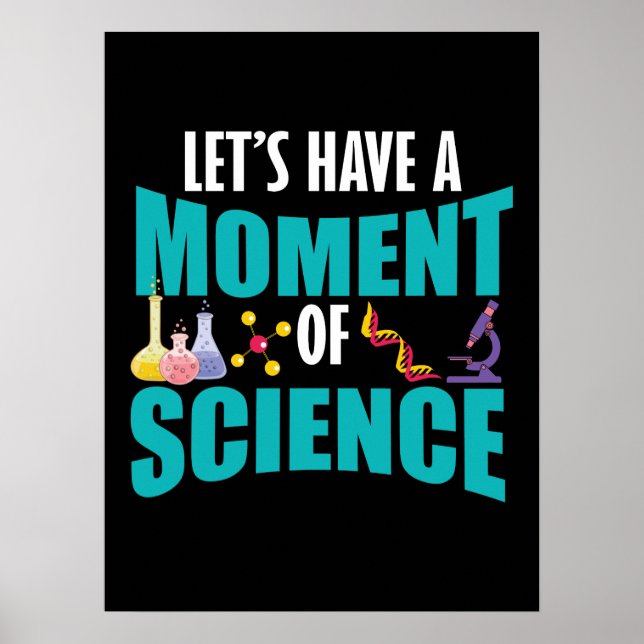 Let's Have A Moment Of Science Poster (Front)