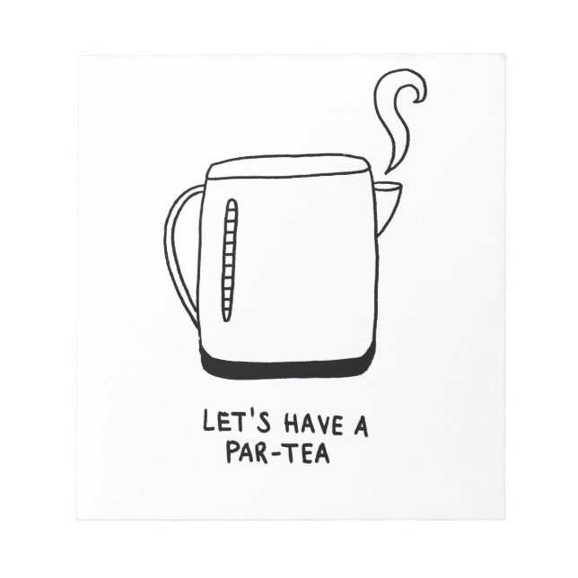 Let's Have a Par-Tea Notepad (Front)