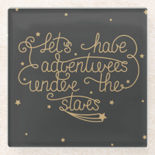 Lets Have Adventures Glass Coaster