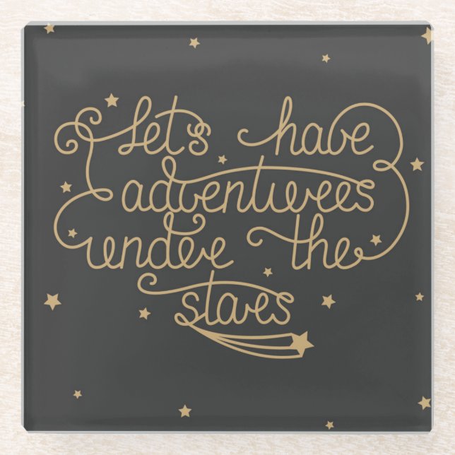 Lets Have Adventures Glass Coaster (Front)