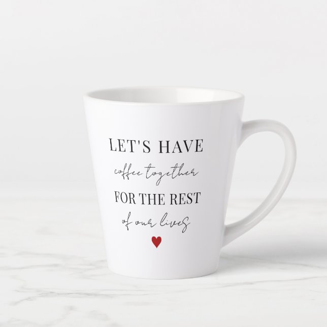 Let's Have Coffee Together Valentines Day Latte Mug (Right)