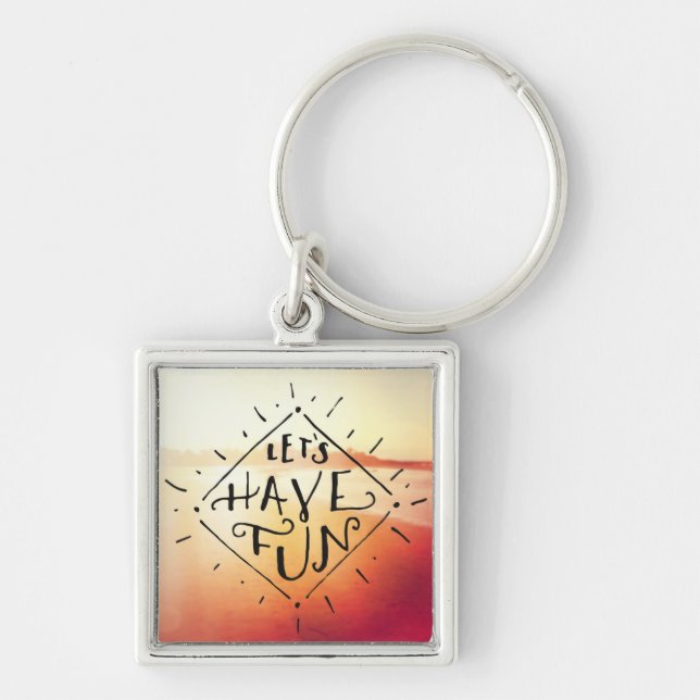 Lets Have Fun Key Ring (Front)