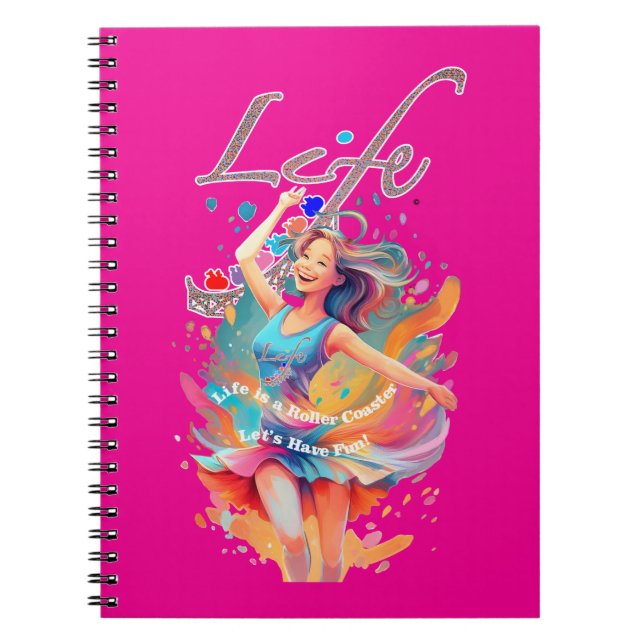 Let's Have Fun,Life a Roller Coaster Notebook (Front)