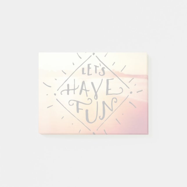 Lets Have Fun Post-it Notes (Front)