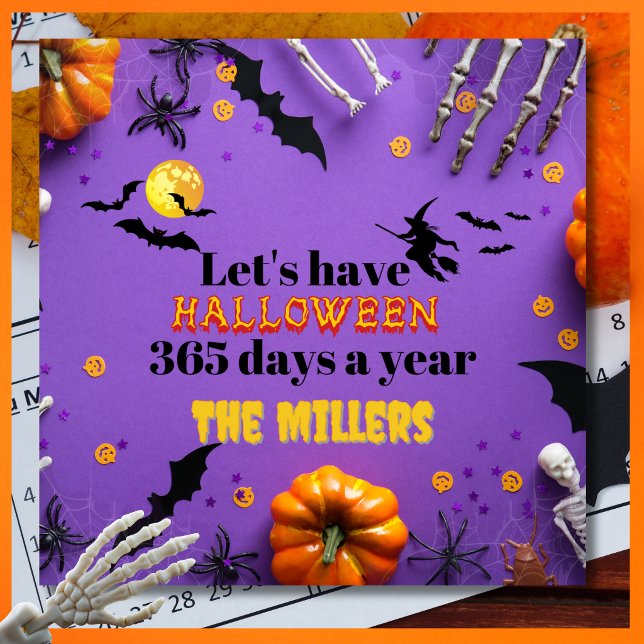 Let's Have Halloween 365 Days A Year Magnet (Halloween all year Summerween)
