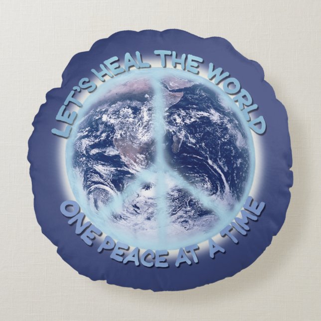 Let's heal the World one Peace at a Time ☮ Round Cushion (Front)