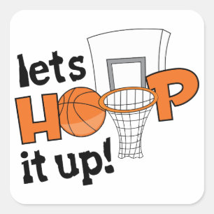 Lets Hoop It Up Square Sticker