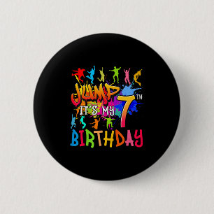 Lets Jump Its My 7th Birthday Trampoline Bday Matc 6 Cm Round Badge