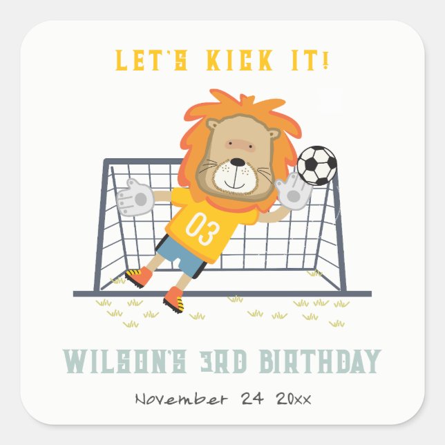 Lets Kick Lion Goalkeeper Soccer Kids Birthday Square Sticker (Front)