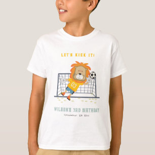 Lets Kick Lion Goalkeeper Soccer Kids Birthday T-Shirt