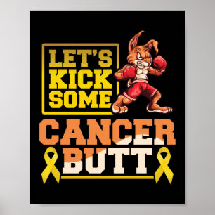 Let's Kick Some Cancer Butt Childhood Cancer Poster