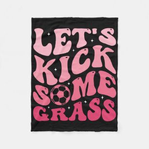Let's Kick Some Gr Fleece Blanket
