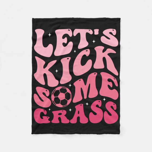 Let's Kick Some Gr  Fleece Blanket (Front)