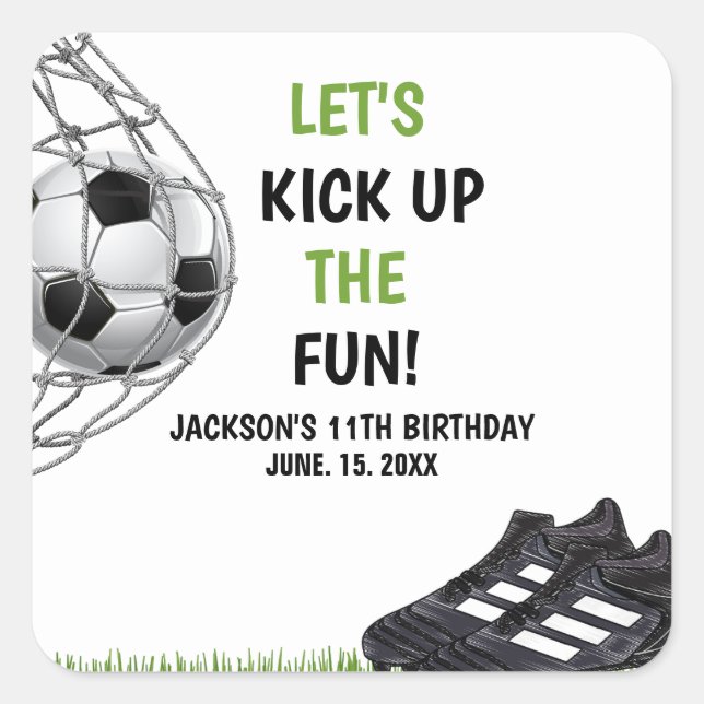 Let's Kick up the fun!, Fun Soccer Birthday Square Sticker (Front)