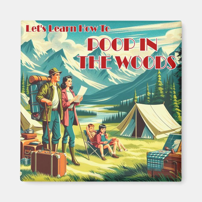 Let's Learn How To Poop In The Woods Camping Magnet (Front)