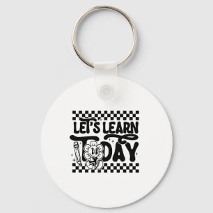 Let's Learn To Day Teacher Student First Day Ck To Key Ring