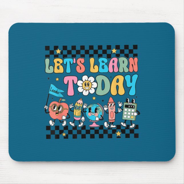 Let's Learn Today Retro Back To School Teacher Mot Mouse Pad (Front)