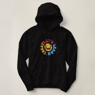 Let's Learn Today Teacher Hoodie
