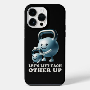 Let's Lift Each Other Up Gym Lifting Positive Vibe iPhone 14 Pro Max Case