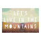 Let's Live In The Mountains Poster
